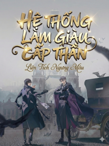 Hệ Thống Làm Giàu Cấp Thần bìa